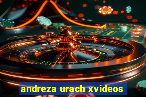 andreza urach xvideos